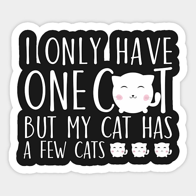 I only have one cat but my cat has a few cats Sticker by catees93